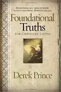 Image of foundational truths for christian living everything you need to know to liv
