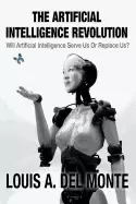 Image of artificial intelligence revolution will artificial intelligence serve us or