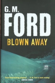 Image of Blown Away by G. M. Ford Hardback