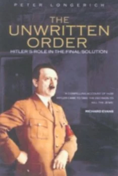 Image of The Unwritten Order by Peter Longerich Book