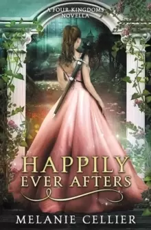 Image of Happily Ever Afters : A Reimagining of Snow White and Rose Red