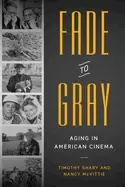 Image of fade to gray aging in american cinema