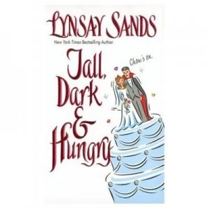 Image of Tall Dark and Hungry by Lynsay Sands and Copyright Paperback Collection Paperback