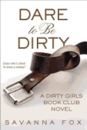 Image of dare to be dirty