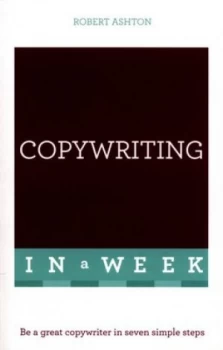 Image of Copywriting in a Week by Robert Ashton Paperback
