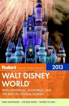 Image of Fodors Walt Disney World 2013 by Fodors Book