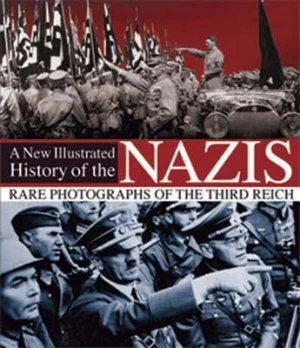 Image of A New Illustrated History of the Nazis by Alessandra Minerbi Paperback