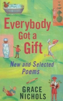Image of Everybody Got a Gift by Grace Nichols Book