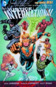 Image of Justice League International. Volume 1 the Signal Masters by Dan Jurgens Paperback