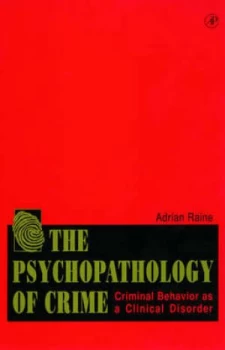 Image of The Psychopathology of Crime by Adrian Raine Book