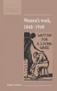 Image of Womens Work 1840-1940 by Elizabeth Roberts Paperback