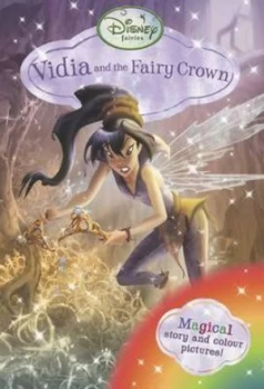Image of Vidia and the Fairy Crown by Laura Driscoll and Judith Clarke and Disney Storybook Artists and Disney Enterprises Paperback