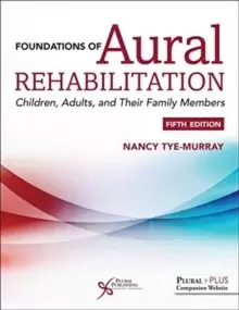 Image of Foundations of Aural Rehabilitation : Children, Adults, and their Family Members