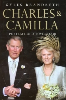 Image of Charles and Camilla by Gyles Daubeney Brandreth Hardback