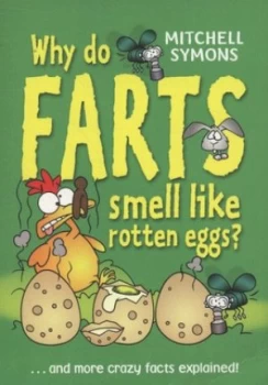 Image of Why Do Farts Smell like Rotten Eggs by Mitchell Symons Book