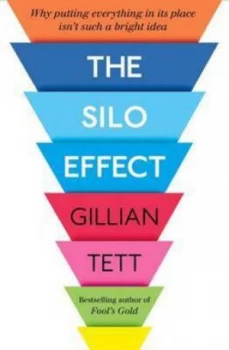 Image of The Silo Effect by Gillian Tett Hardback