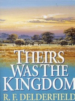 Image of Theirs Was the Kingdom by R. F. Delderfield Paperback