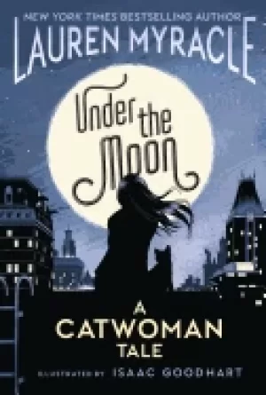 Image of under the moon a catwoman tale