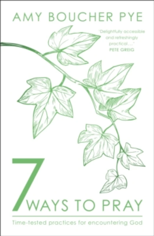 Image of 7 Ways to Pray. Paperback. By Amy Boucher Pye Books