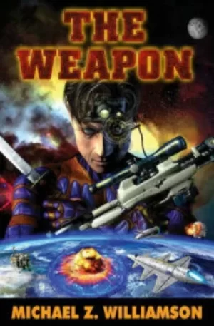 Image of The Weapon by Michael Z Williamson