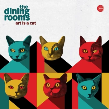 Image of The Dining Rooms - Art Is A Cat Vinyl