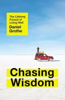 Image of Chasing Wisdom : The Lifelong Pursuit of Living Well