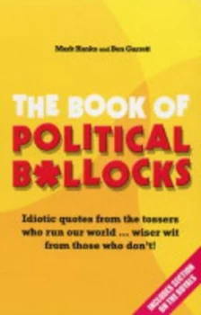 Image of The Book of Political Bollocks by M. P Hanks and Ben Garrett Book