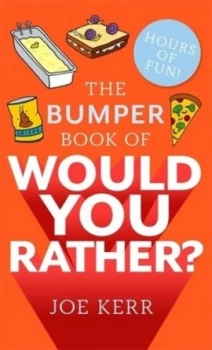 Image of The bumper book of would you rather? by Joe Kerr