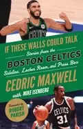 Image of if these walls could talk boston celtics stories from the boston celtics si