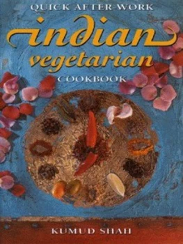 Image of Quick After-Work Indian Vegetarian Cookbook by Kumud Shah Hardback