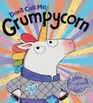 Image of Don't Call Me Grumpycorn!