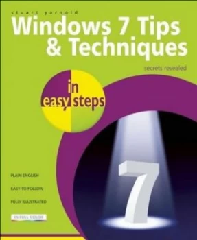 Image of Windows 7 Tips and Techniques in Easy Steps by Stuart Yarnold
