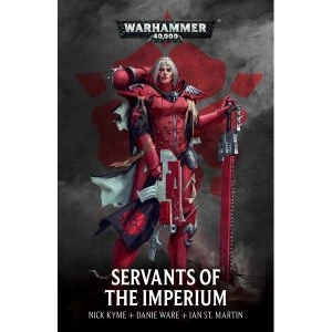Image of Warhammer 40,000 Servants of the Imperium Paperback - 22 Aug 2019