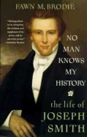 Image of no man knows my history the life of joseph smith