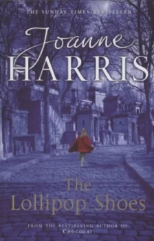 Image of The Lollipop Shoes by Joanne Harris Paperback