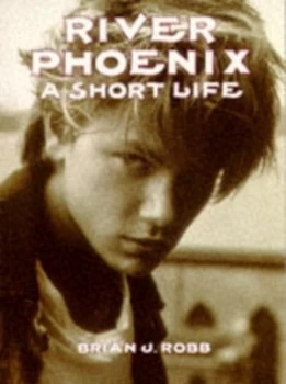 Image of River Phoenix by Brian J. Robb Paperback