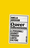 Image of queer intentions a journey through lgbtq culture