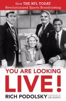 Image of You Are Looking Live! : How The NFL Today Revolutionized Sports Broadcasting