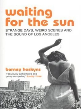 Image of Waiting for the Sun by Barney Hoskyns Paperback
