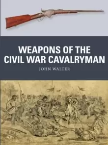 Image of Weapons of the Civil War Cavalryman