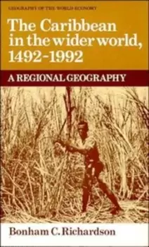 Image of The Caribbean in the wider world 1492-1992 by Bonham C. Richardson