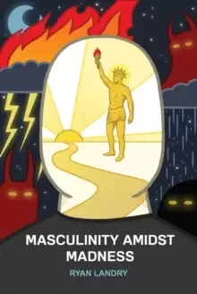 Image of Masculinity Amidst Madness