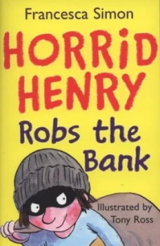 Image of Horrid Henry Robs the Bank by Francesca Simon Paperback