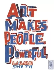 Image of Art Makes People Powerful
