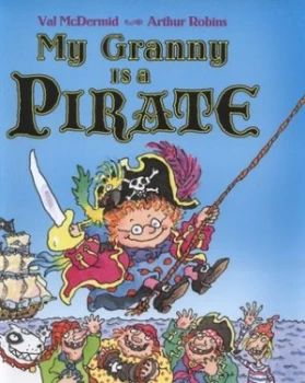 Image of My Granny Is a Pirate by Val Mcdermid Paperback
