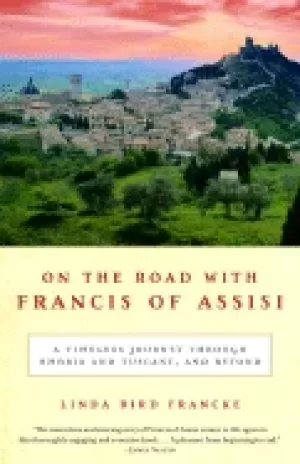 Image of on the road with francis of assisi a timeless journey through umbria and tu
