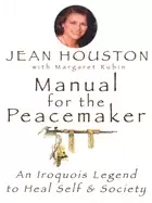 Image of manual for the peacemaker an iroquois legend to heal self and society