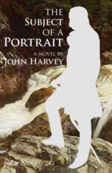 Image of The Subject of a Portrait by John Harvey Hardback