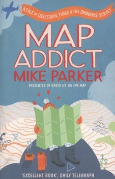 Image of Map Addict by Mike Parker Paperback