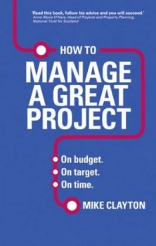 Image of How to Manage a Great Project by Mike Clayton Paperback